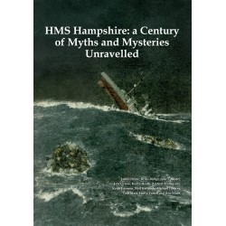 HMS Hampshire: a Century of Myths and Mysteries Unravelled