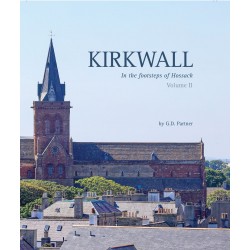 Kirkwall: In the footsteps of Hossack - Volume 2