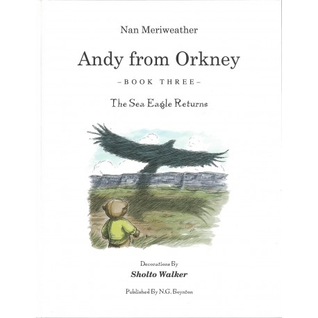 Andy from Orkney - The Sea Eagle Returns - Book Three