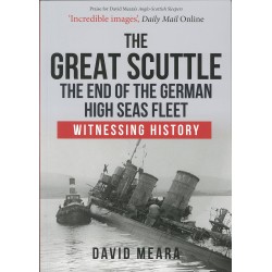 The Great Scuttle: The End of the German High Seas Fleet