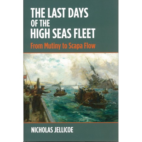 The Last Days of the High Seas Fleet