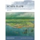Scapa Flow: The Defences of Britain's Great Fleet Anchorage 1914-45