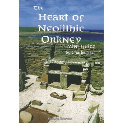 The Heart of Neolithic Orkney Miniguide