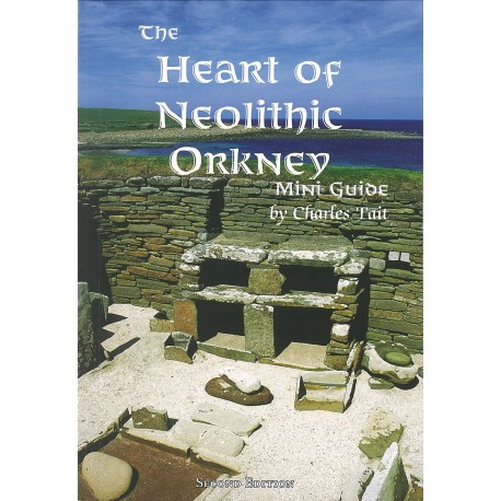 The Heart of Neolithic Orkney Miniguide