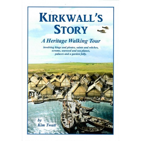 Kirkwall's Story: A Heritage Walking Tour