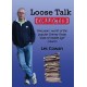 Loose Talk Collected