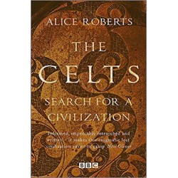 The Celts: Search for a Civilization