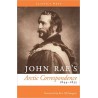 John Rae's Arctic Correspondence 1844-1855