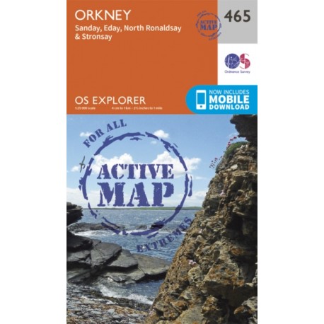 Orkney - Sanday, Eday, North Ronaldsay and Stronsay - 465 - OS Explorer ACTIVE Map