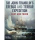 Sir John Franklin's Erebus and Terror Expedition: Lost and Found