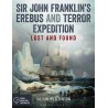 Sir John Franklin's Erebus and Terror Expedition: Lost and Found