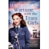 Wartime With The Tram Girls