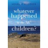 Whatever Happened to the 'W' Children?