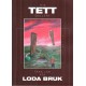 The Tett Gallery: Taka Luk Ata Loda Bruk