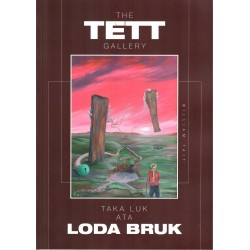 The Tett Gallery: Taka Luk Ata Loda Bruk