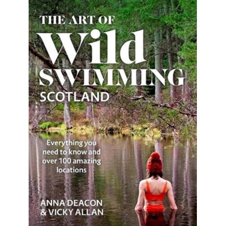 The Art of Wild Swimming: Scotland