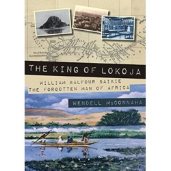 The King of Lokoja: William Balfour Baikie