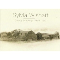 Sylvia Wishart Orkney Drawings 1968-1977