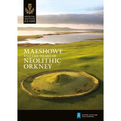 Maeshowe and The Heart of Neolithic Orkney