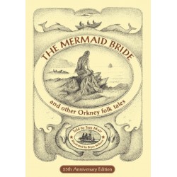 The Mermaid Bride and other Orkney Folk Tales