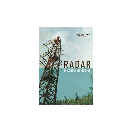 Radar In Scotland 1938-46