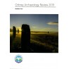 Orkney Archaeology Review 2019