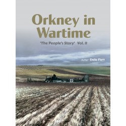 PRE-ORDER Orkney In Wartime 'The People's Story' - Vol 2