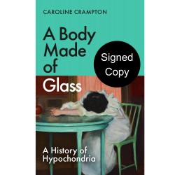SIGNED COPY PRE-ORDER - A Body Made of Glass
