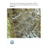 Orkney Archaeology Review 2025
