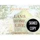 SIGNED COPY - Land. Home. Life.