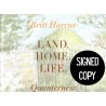 SIGNED COPY - Land. Home. Life.
