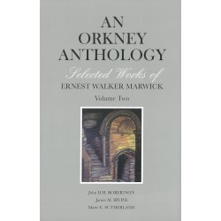 An Orkney Anthology Vol 2: Selected Works by Ernest Marwick