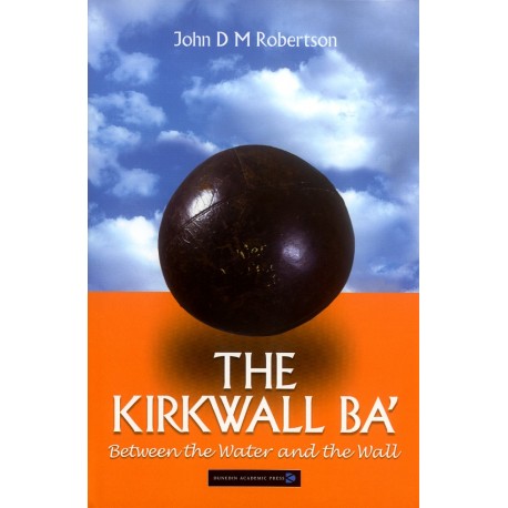 The Kirkwall Ba': Between the Water and the Wall