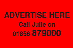 Advert here call 01856 879000